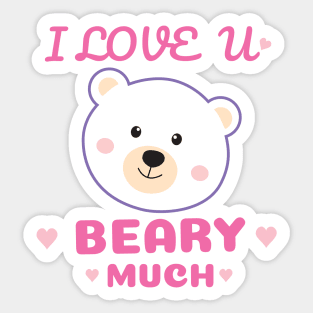 I love you beary much Sticker